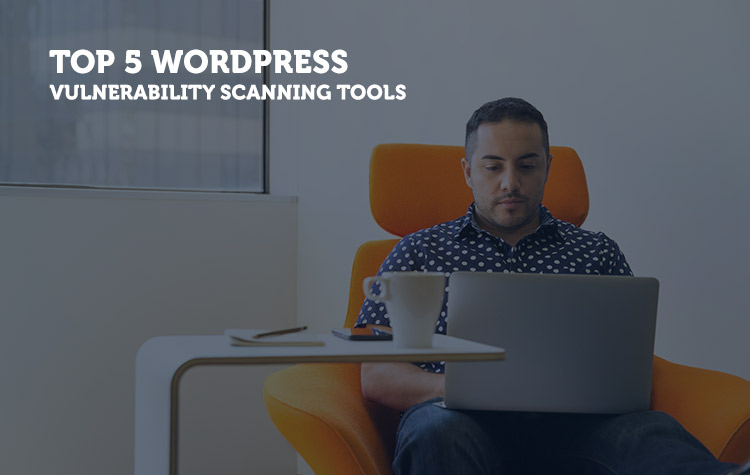 Top 5 WordPress Vulnerability Scanning Tools 8 Top 5 Wordpress Vulnerability Scanning Tools