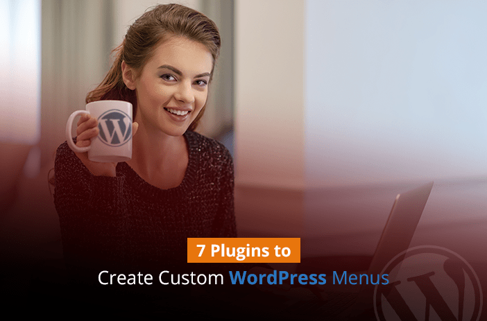 7 Plugins to Create Custom WordPress Menus & Navigations 1 custom menus